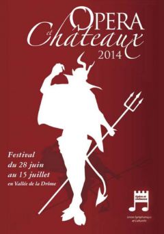 Festival Opéra et Châteaux du 28 juin au 15 juillet 2014 à Crest (26)